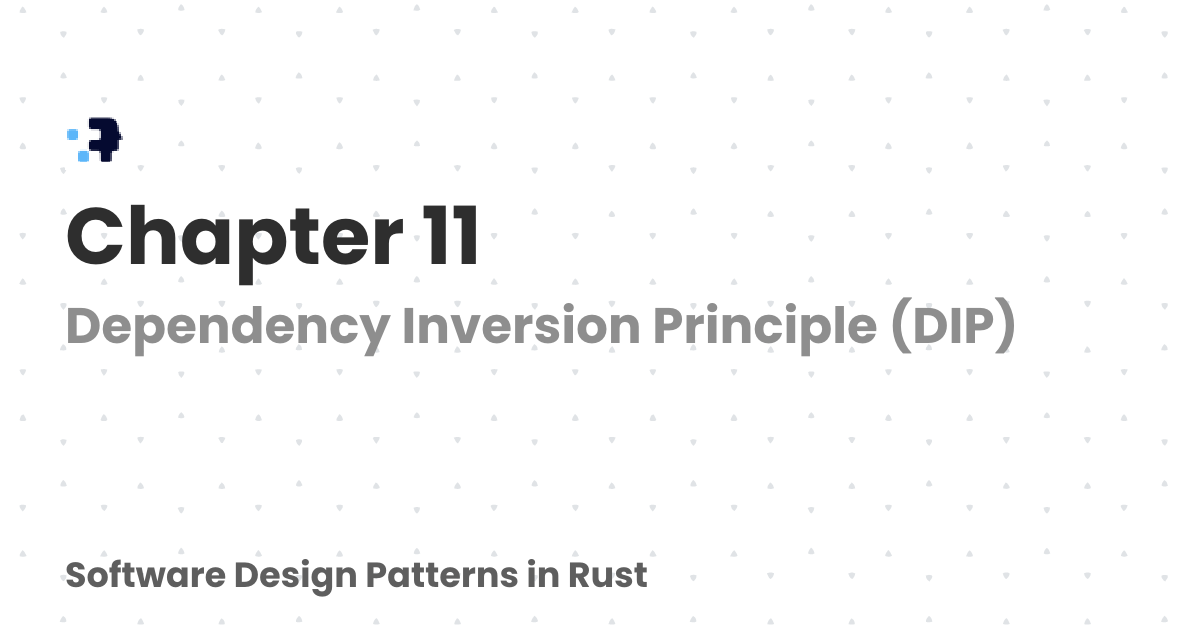 Chapter 11 | Software Design Patterns in Rust