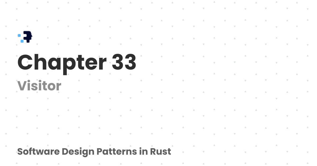 Chapter 33 | Software Design Patterns in Rust