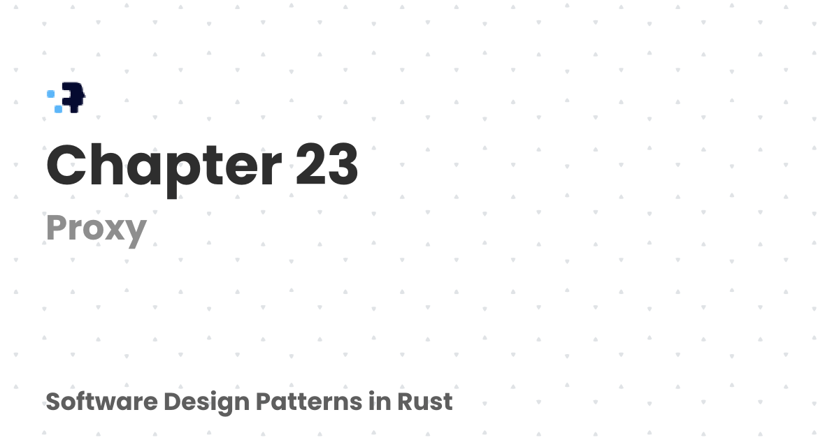 Chapter 23 | Software Design Patterns in Rust
