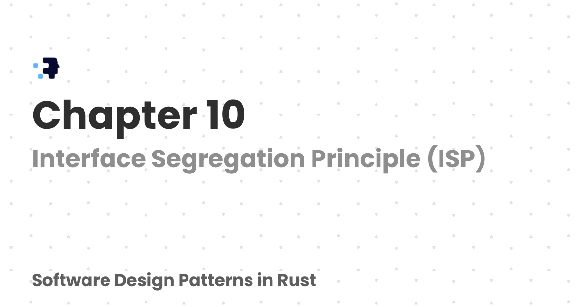 Chapter 10 | Software Design Patterns in Rust