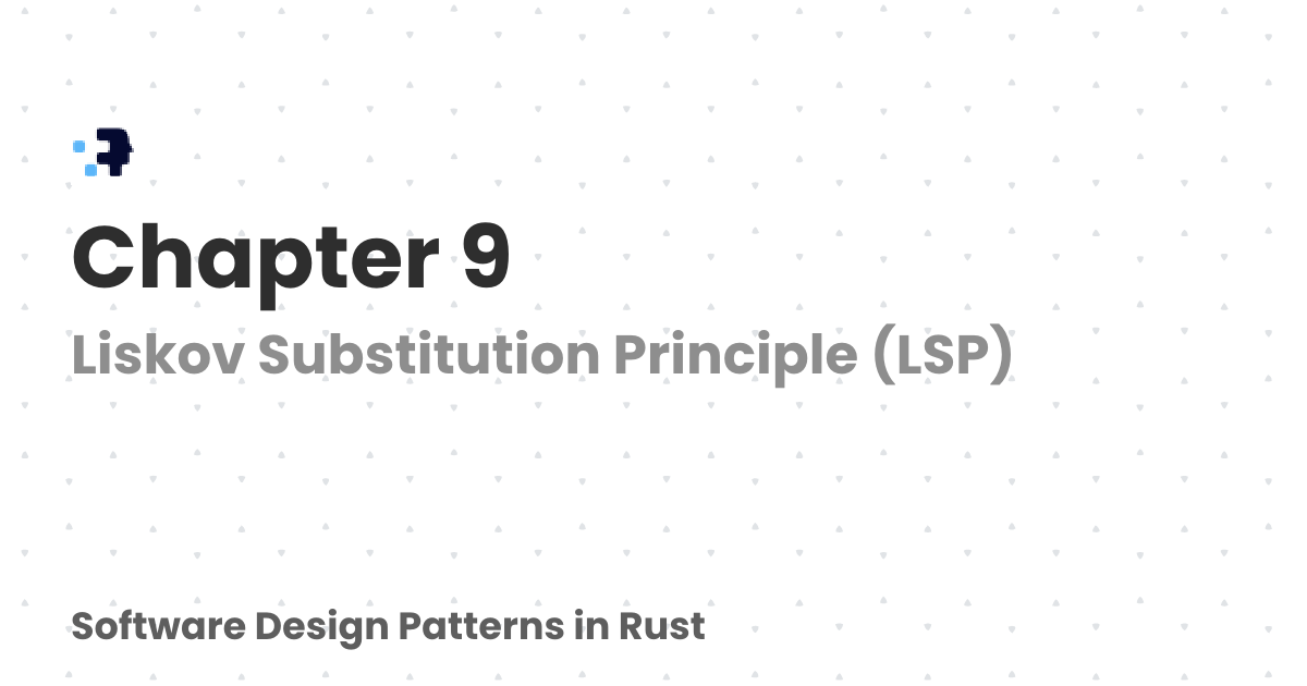 Chapter 9 | Software Design Patterns in Rust